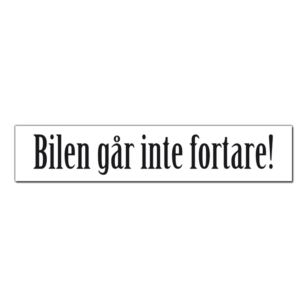 bildekal-bilen-gar-inte-fortare-1