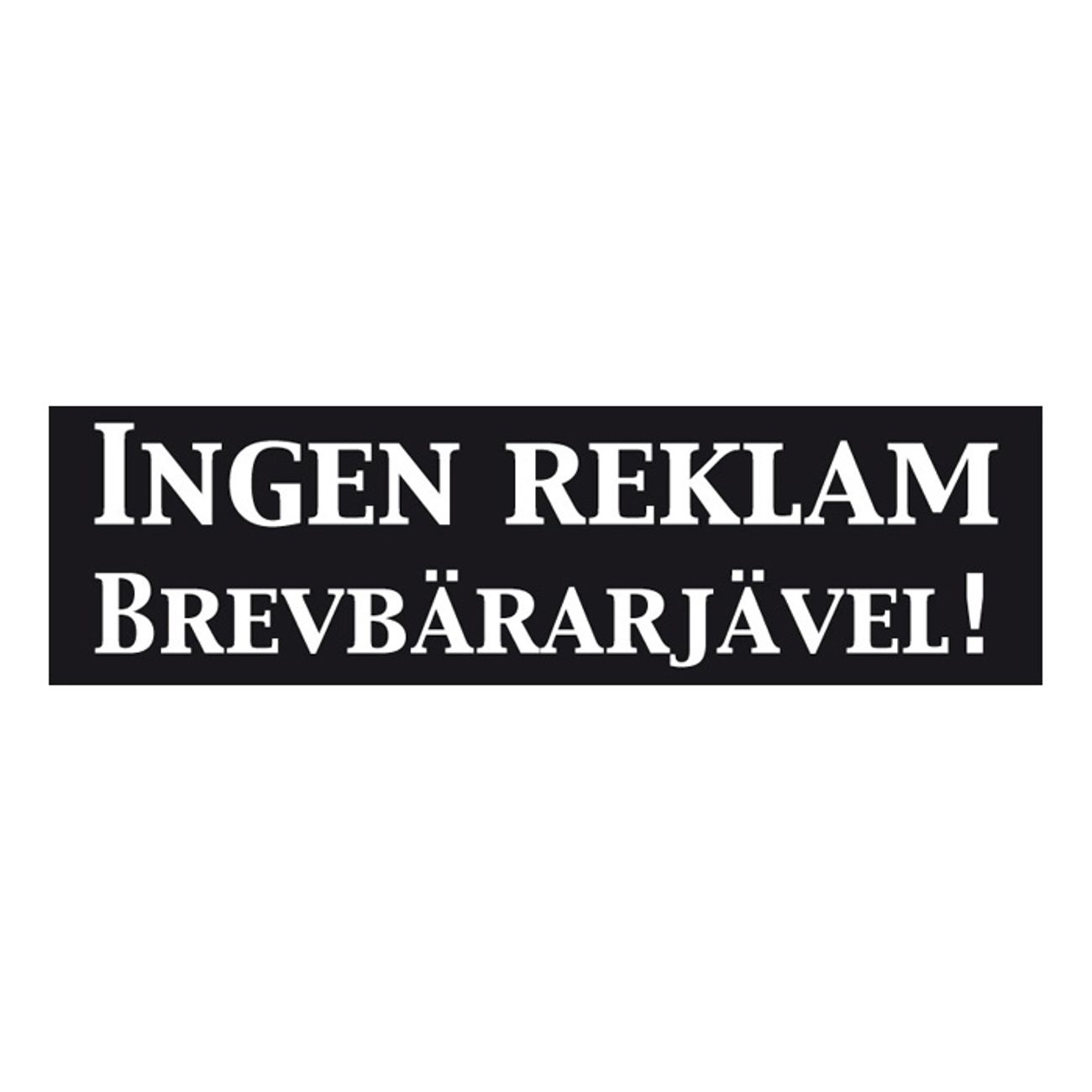 Ingen reklam brevbärarjävel