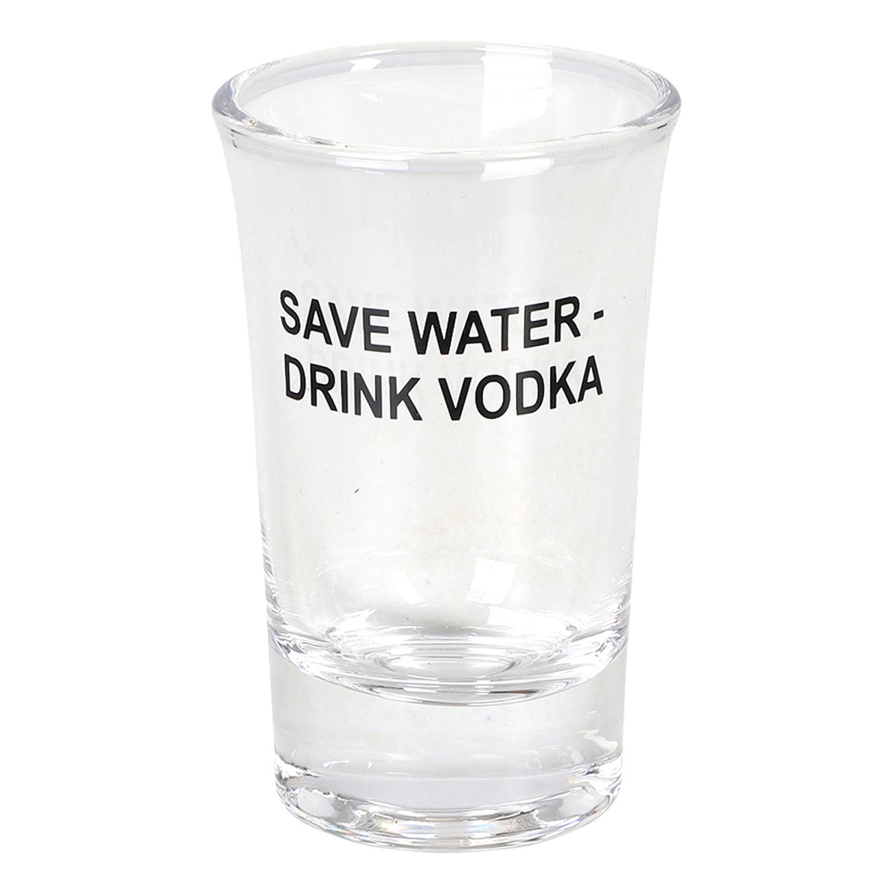 Snapsglas Save Water Drink Vodka