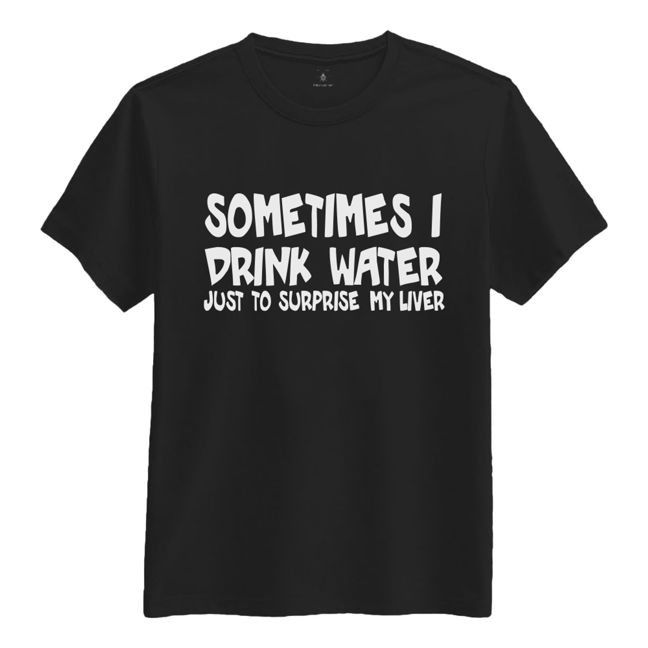 sometimes-i-drink-water-t-shirt-79384-1