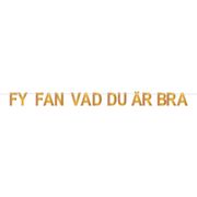 Girlang Fy Fan Vad Du Är Bra