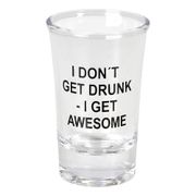 Snapsglas I Don't Get Drunk
