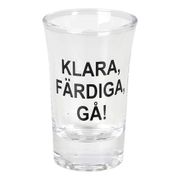 Snapsglas Klara Färdiga Gå