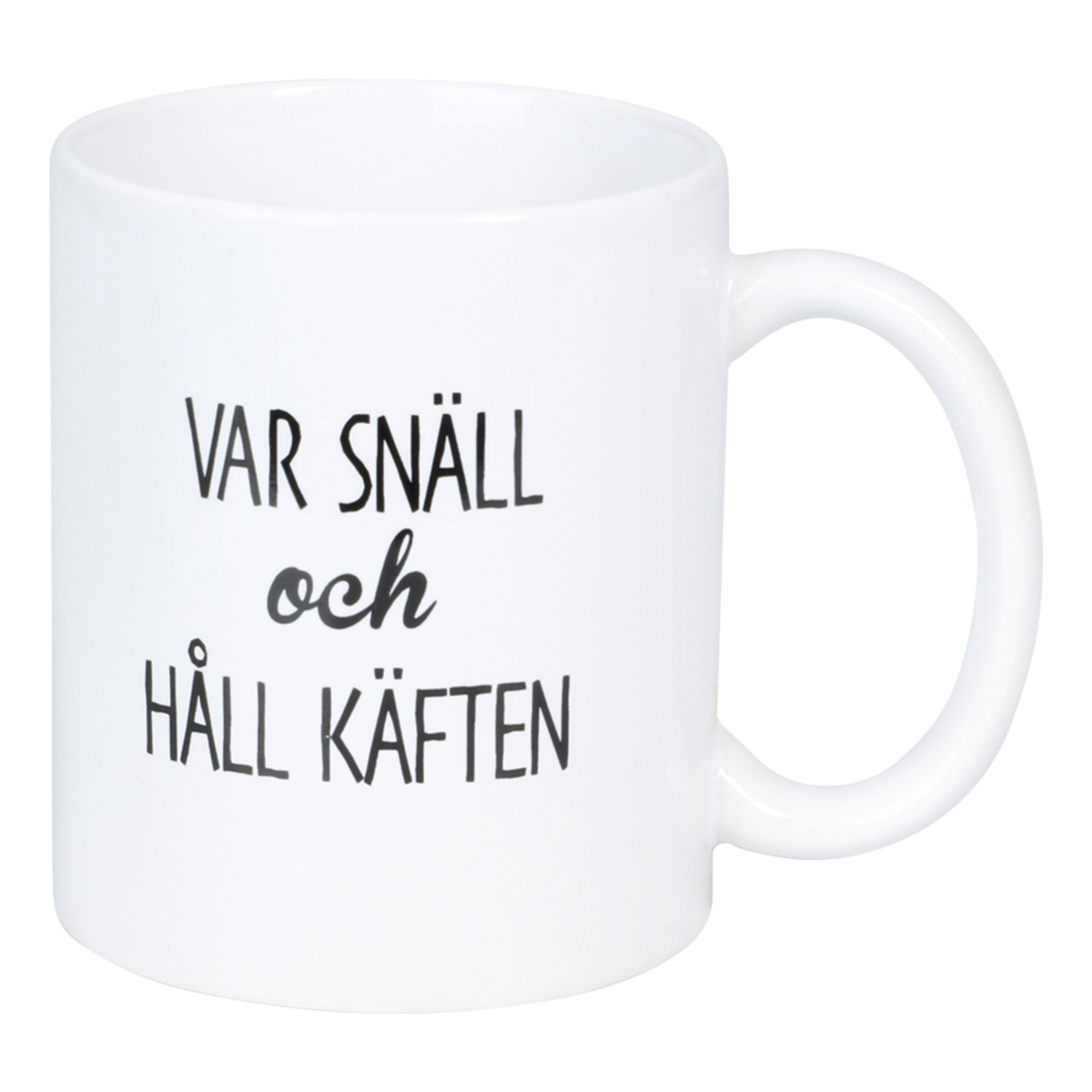 Mugg Var Snäll Och Håll Käften