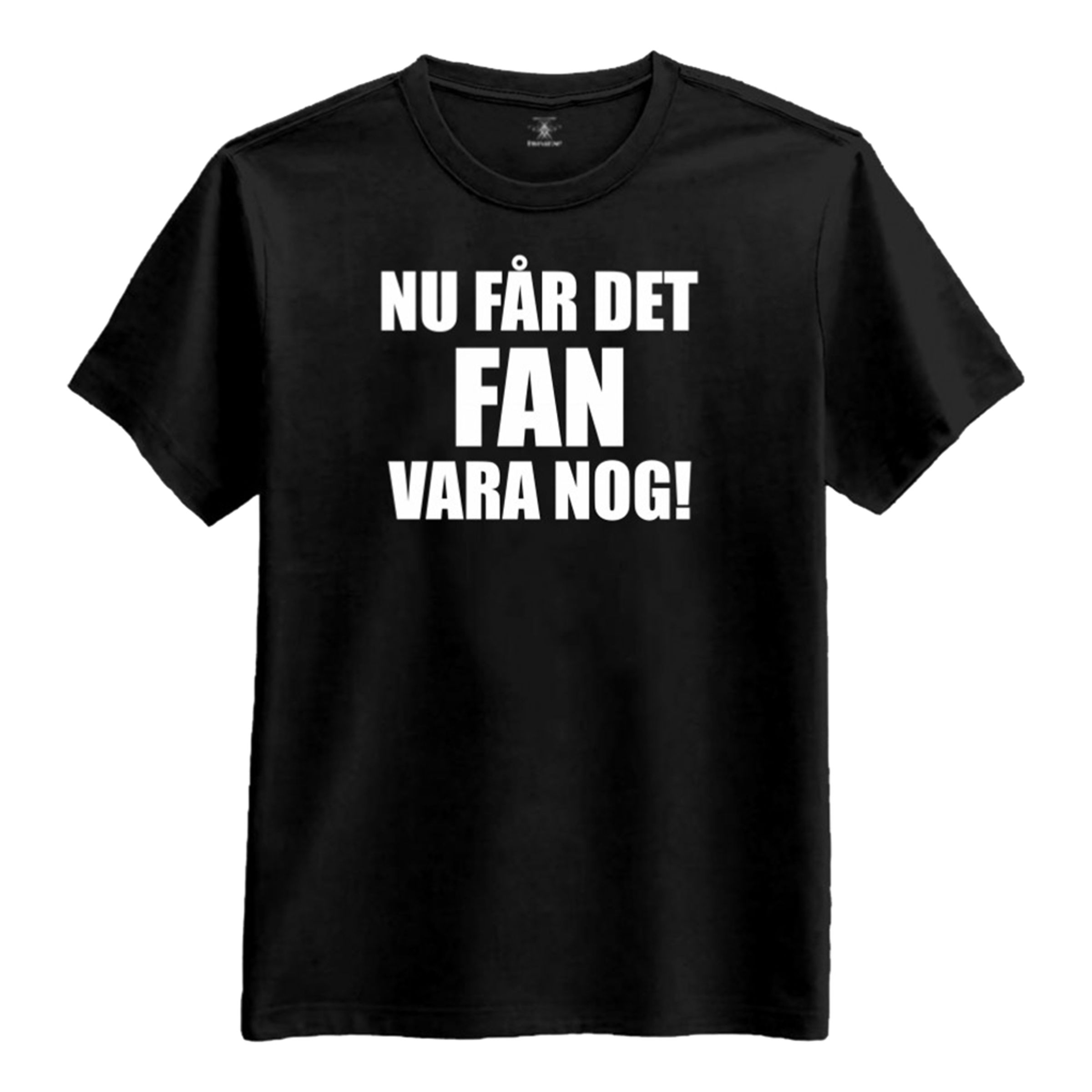 Nu Får Det Fan Vara Nog T-shirt - Small