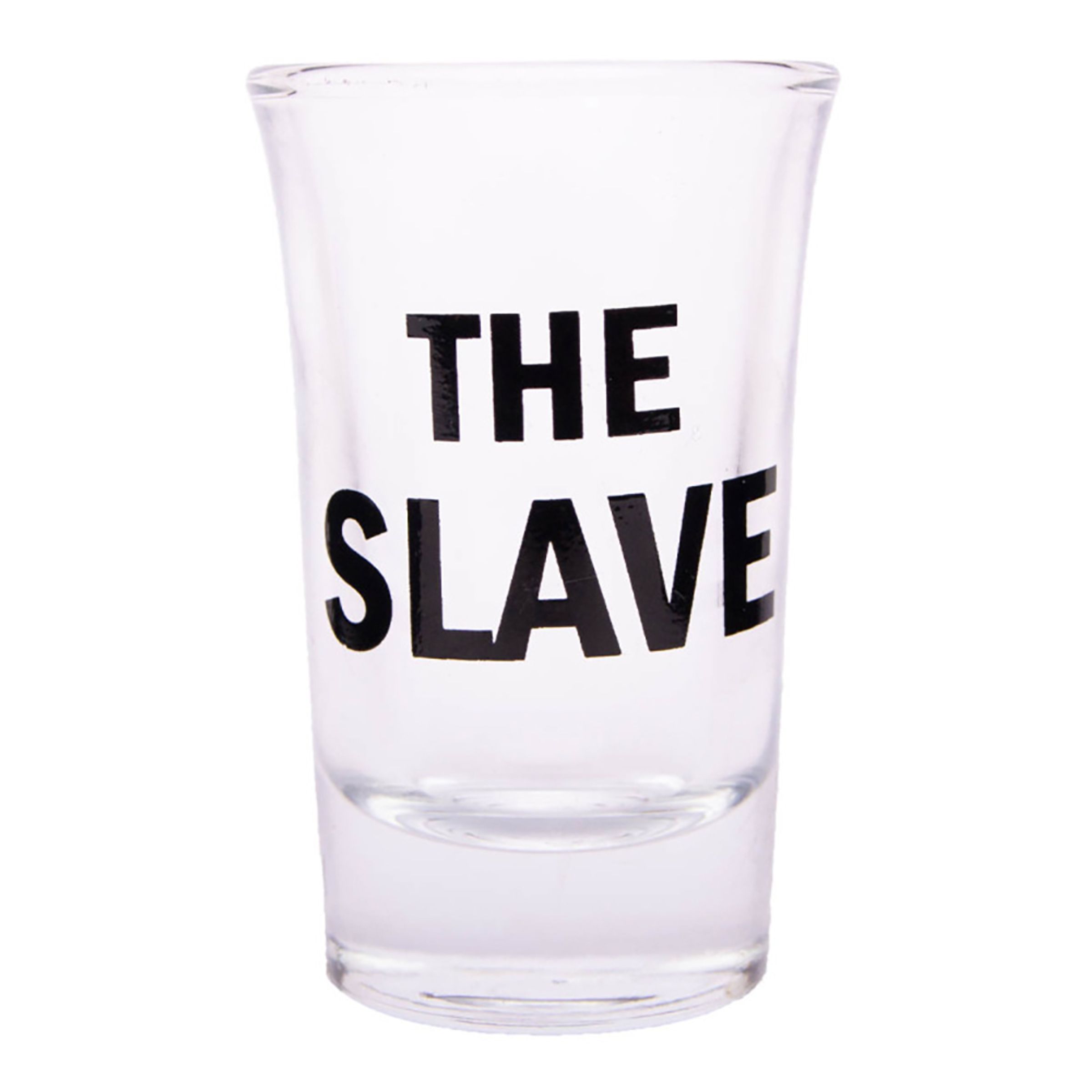 Snapsglas med Text - The slave
