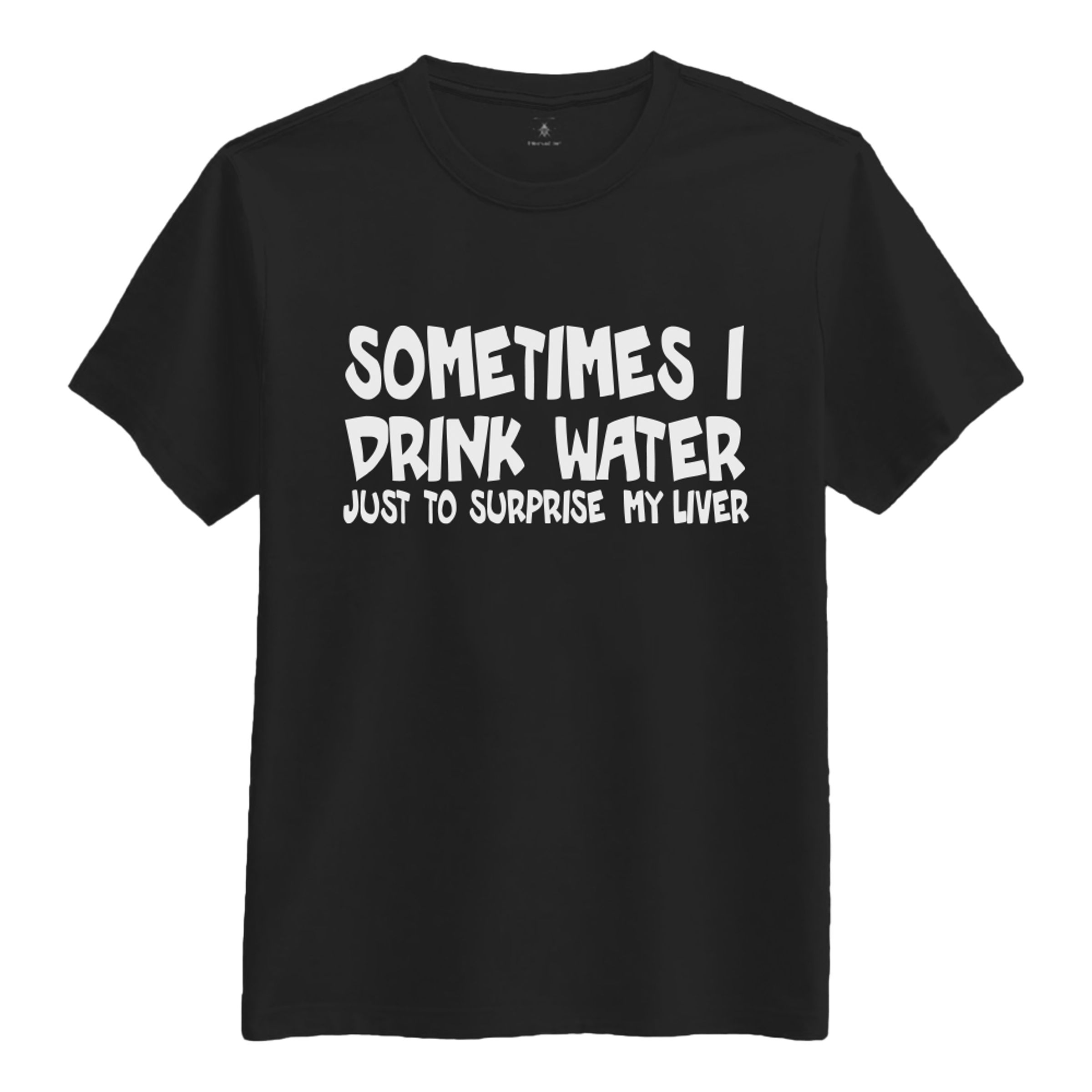 Läs mer om Sometimes I Drink Water T-shirt - XX-Large