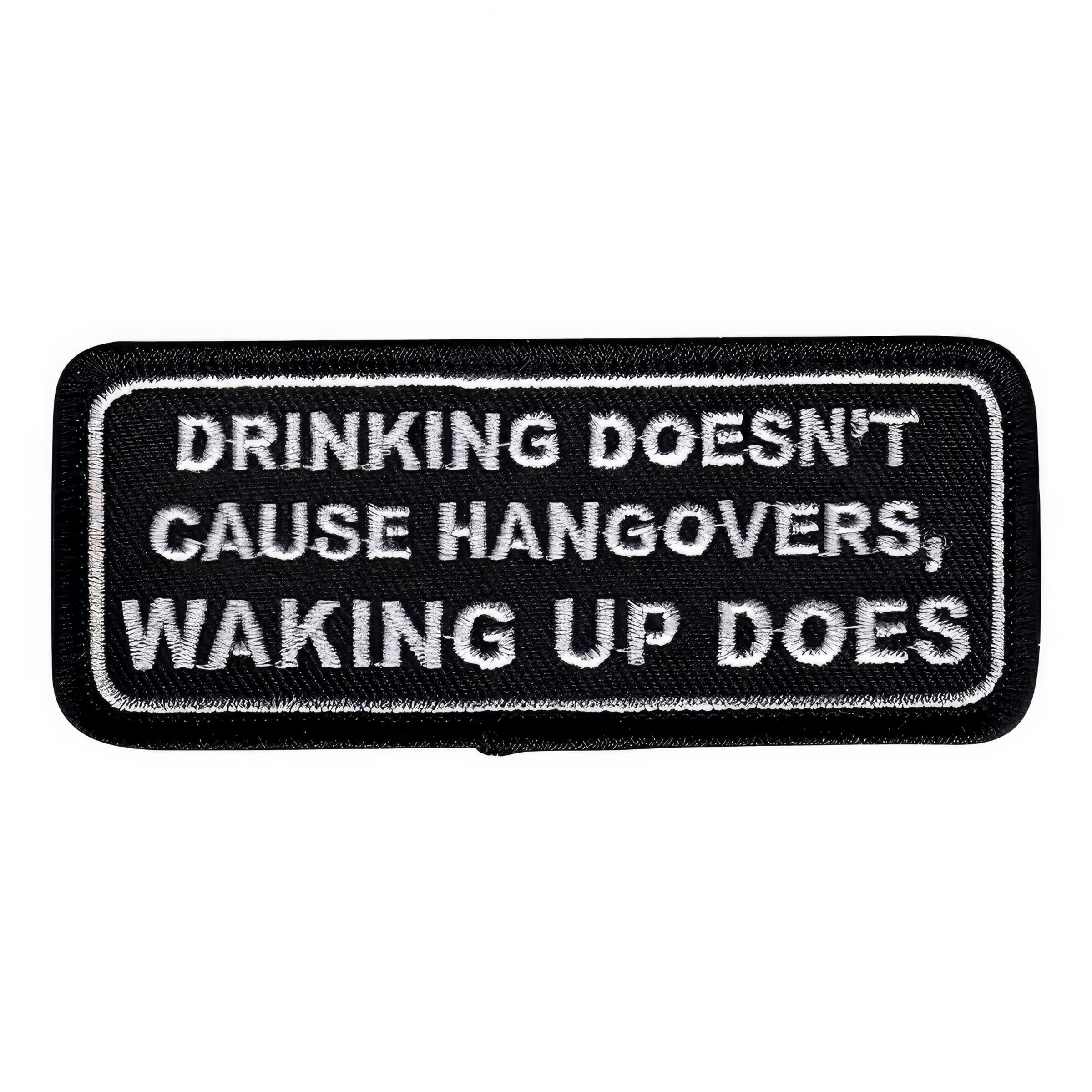 Läs mer om Tygmärke Drinking Doesnt Cause Hangovers...