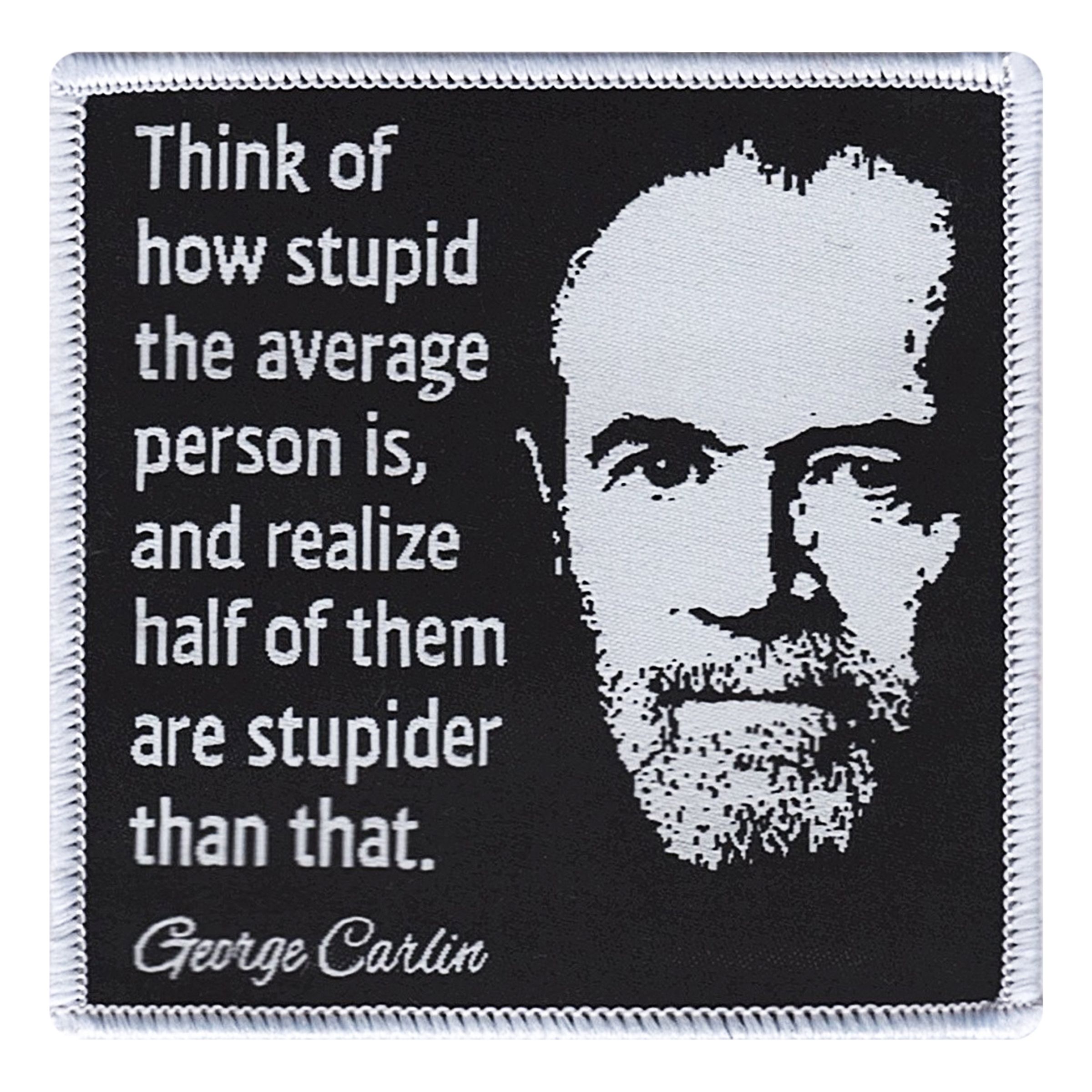 Läs mer om Tygmärke George Carlin Stupid