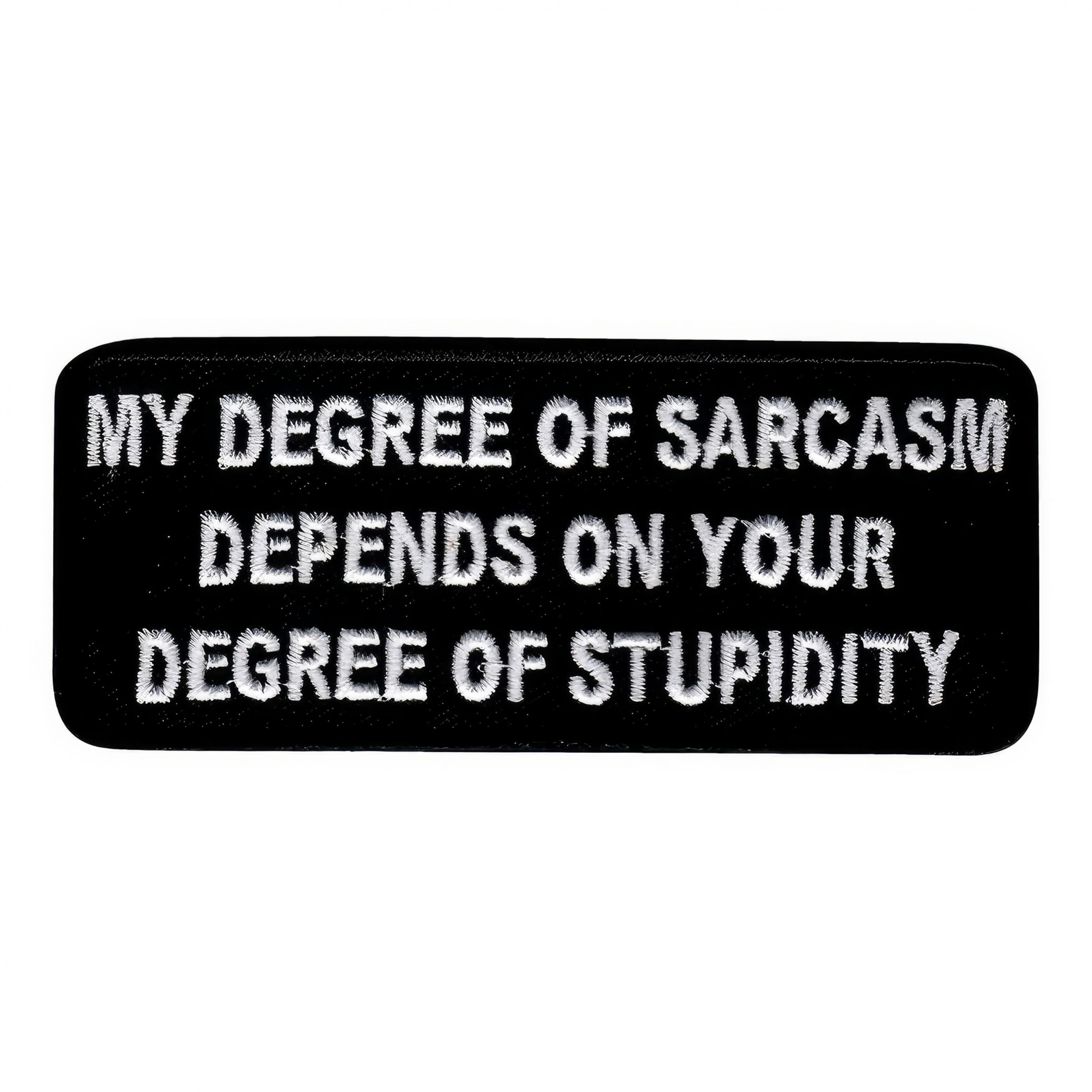 Tygmärke My Degree of Sarcasm