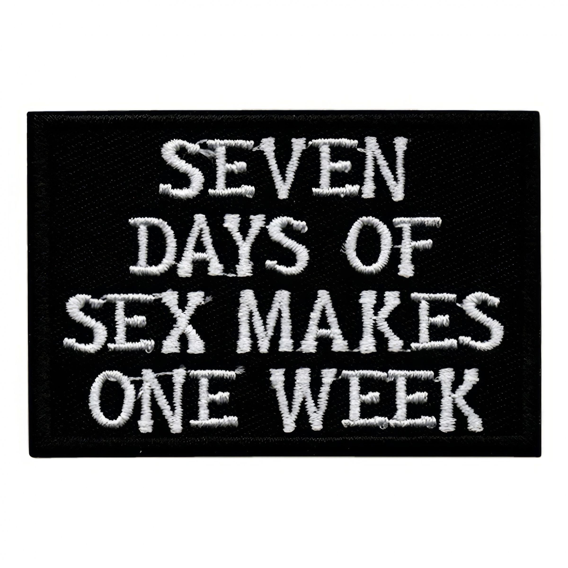 Läs mer om Tygmärke Seven Days of Sex Makes One Week