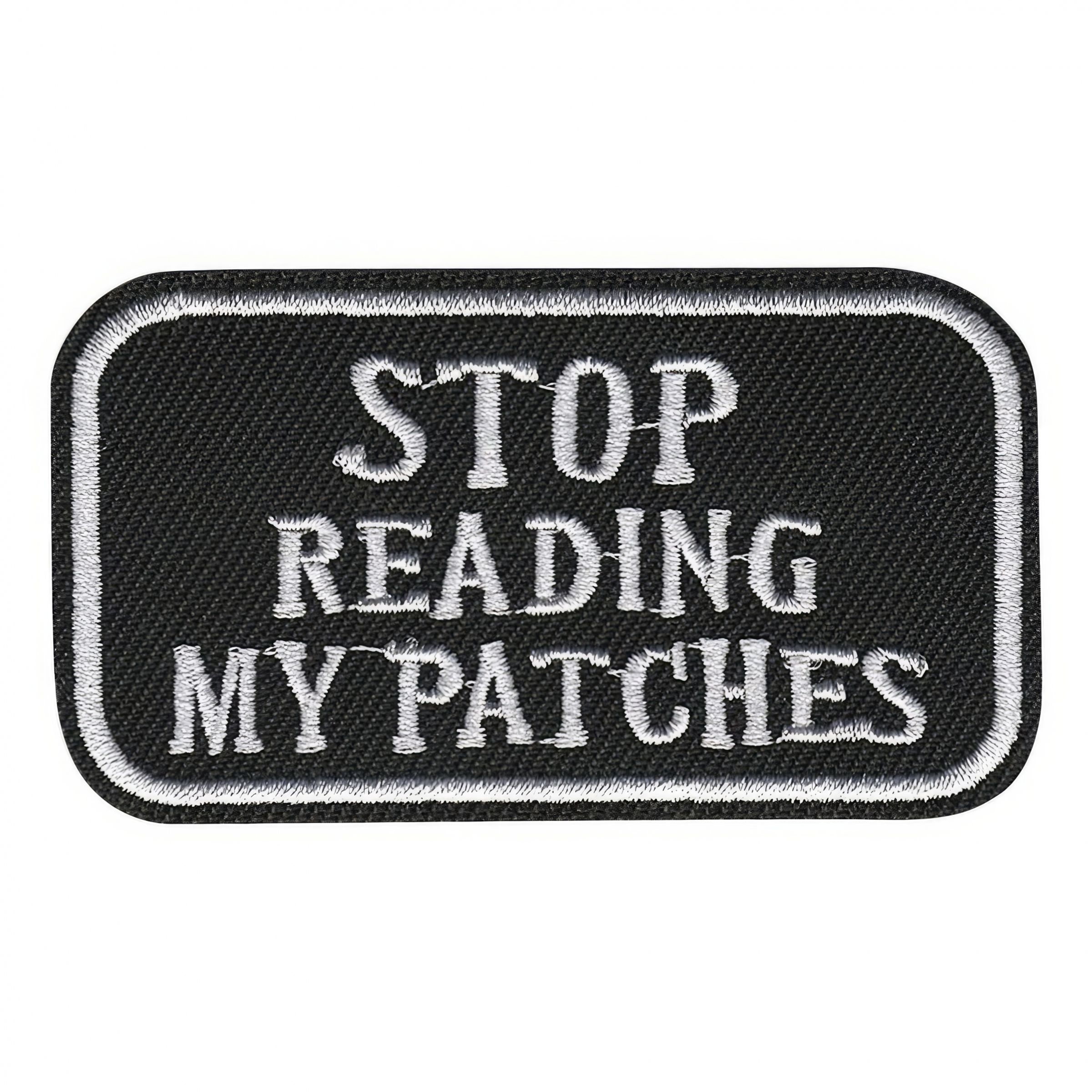 Tygmärke Stop Reading My Patches