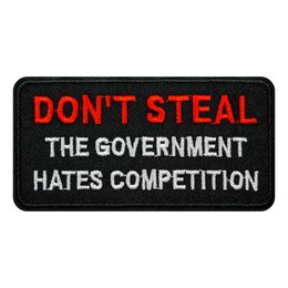 Stofmærke Dont Steal The Government Hates Competition