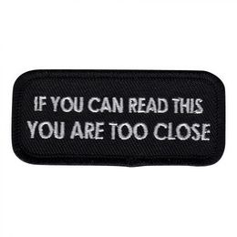 Tygmärke If You Can Read This You Are Too Close