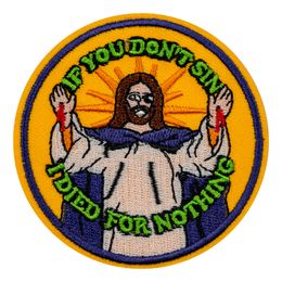 Stofmærke If You Don't Sin I Died For Nothing